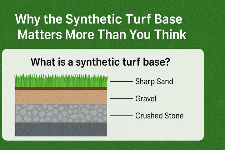 Why the Synthetic Turf Base Matters
